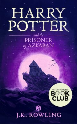 Harry Potter and the Prisoner of Azkaban - Джоан Кэтлин Роулинг