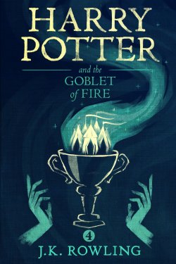 Harry Potter and the Goblet of Fire - Джоан Кэтлин Роулинг
