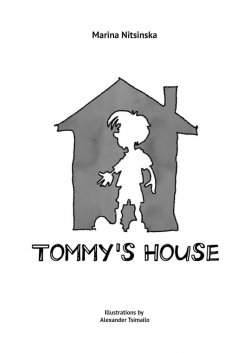 Tommy’s house - Marina Nitsinska